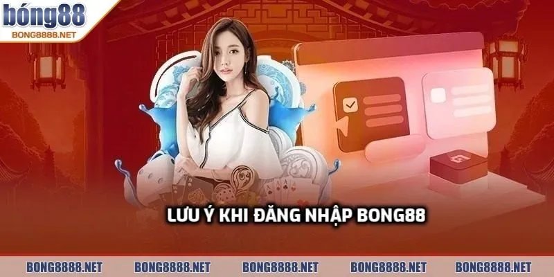 Đăng nhập BONG88 - Hướng Dẫn Từng Bước Kèm Mẹo Liên Quan 2 Lưu ý mà cược thủ cần đảm bảo để thành công đăng nhập nhà cái