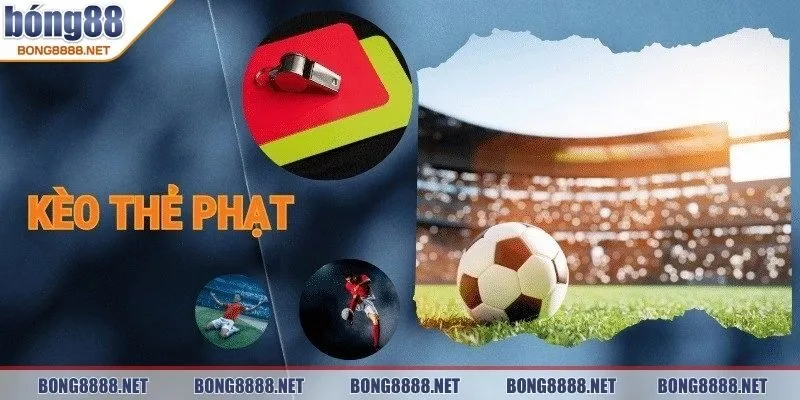 Kèo Thẻ Phạt BONG88 - Bí Kíp Soi Chuẩn, Thắng Đậm Từng Trận 3 Kèo thẻ phạt BONG88 1X2