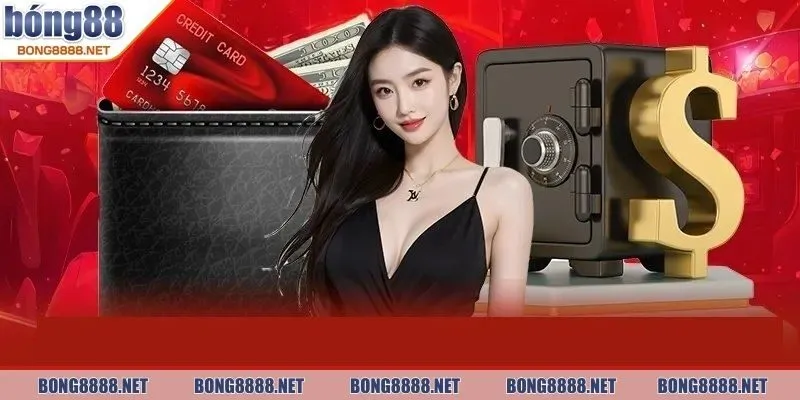 Rút Tiền BONG88 - An Toàn Cũng Như Siêu Bảo Mật Cho Bet Thủ 3 Nhanh chóng khi giao dịch qua chuyển khoản