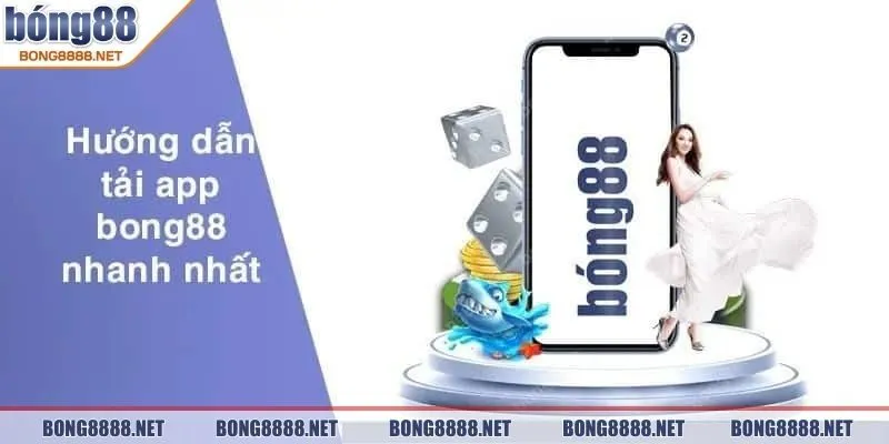 Tải App BONG88 - Trải Nghiệm Các Tính Năng Siêu Vượt Trội 3 Đường liên kết website chính thức của nhà cái