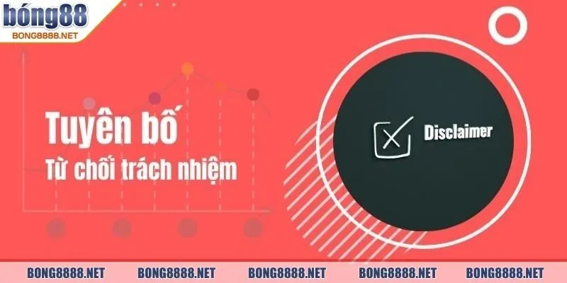 Từ Chối Trách Nhiệm - Điều Khoản Tại BONG88 Anh Em Nên Biết 1 Các điều khoản từ chối trách nhiệm